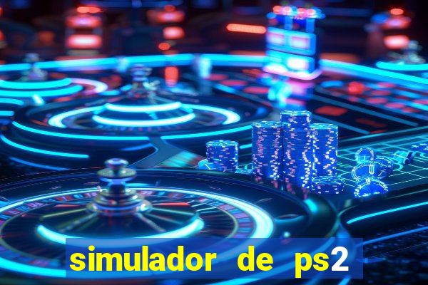 simulador de ps2 para pc